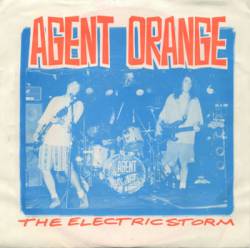 Agent Orange : The Electric Storm